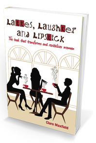 Lattes, Laughter & Lipstick - A Makeover Manual for Women
